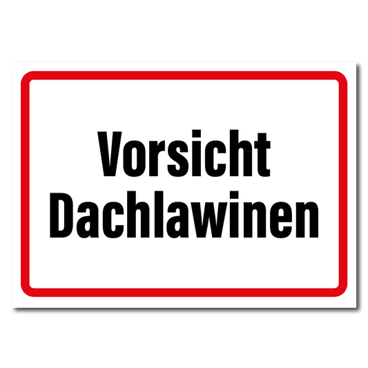 Vorsicht Dachlawine Schild - Folienwerk Spanner Shop